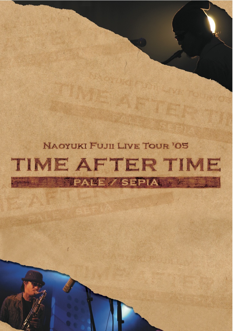 NAOYUKI FUJII LIVE TOUR '05 TIME AFTER TIME / DISCO / 藤井尚之