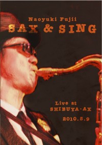 Naoyuki Fujii SAX & SING