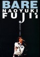 NAOYUKI FUJII CONCERT TOUR 1995 BARE