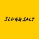 SLUG & SALT